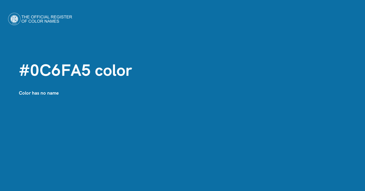 Fafae2 Code Color Color #0C6FA5 - The Official Register of Color Names