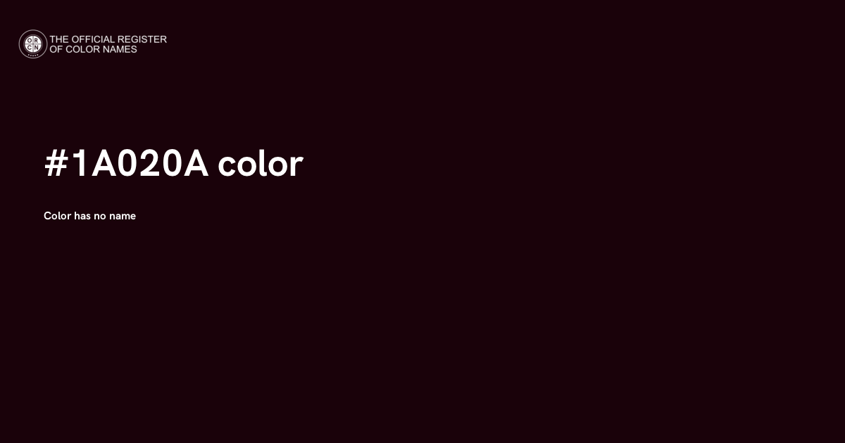 Color #1A020A - The Official Register of Color Names
