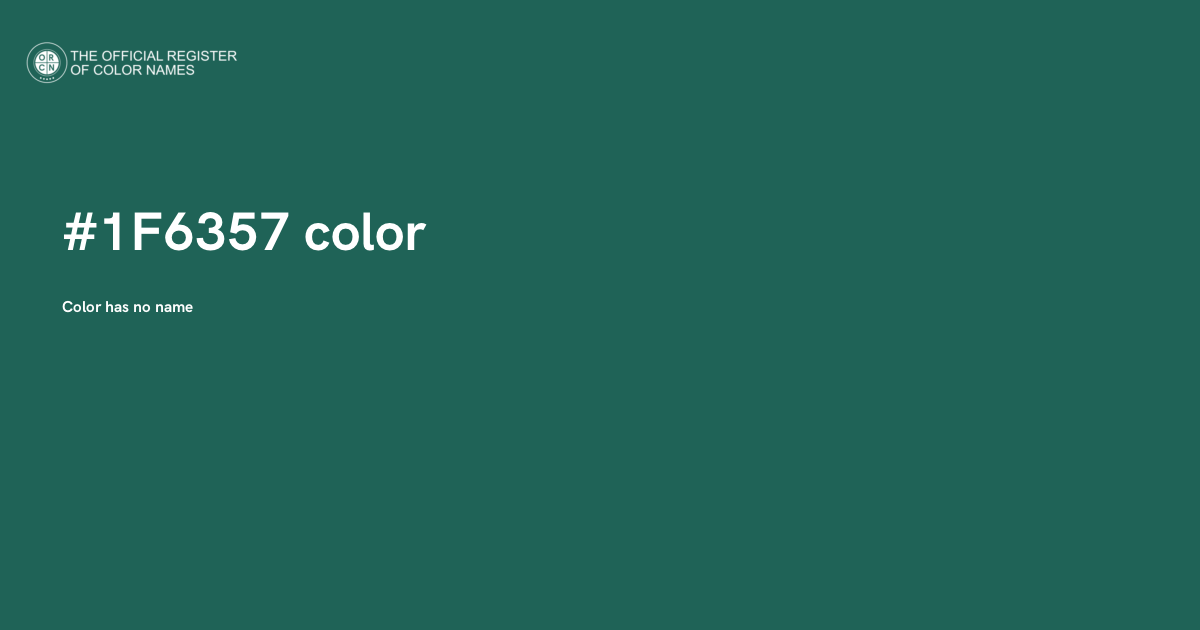 Dark Green Blue color - #1F6357 - The Official Register of Color Names