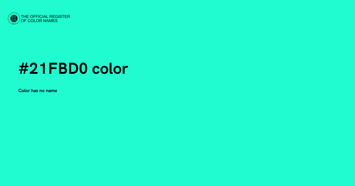 Color #21FBD0 - The Official Register of Color Names