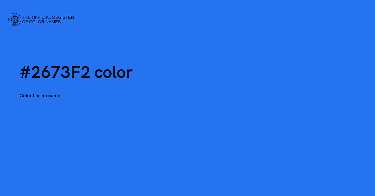 Color #2673F2 - The Official Register of Color Names