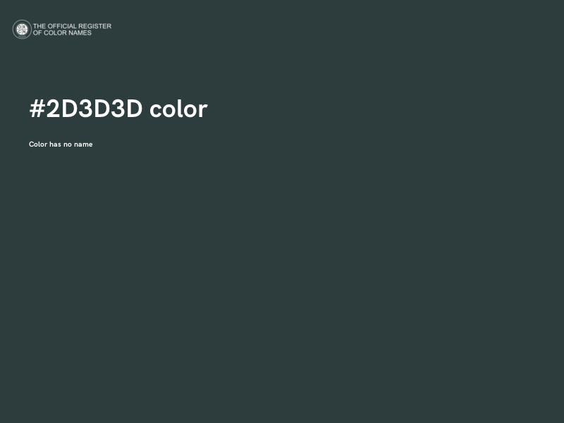 Color #2D3D3D - The Official Register of Color Names