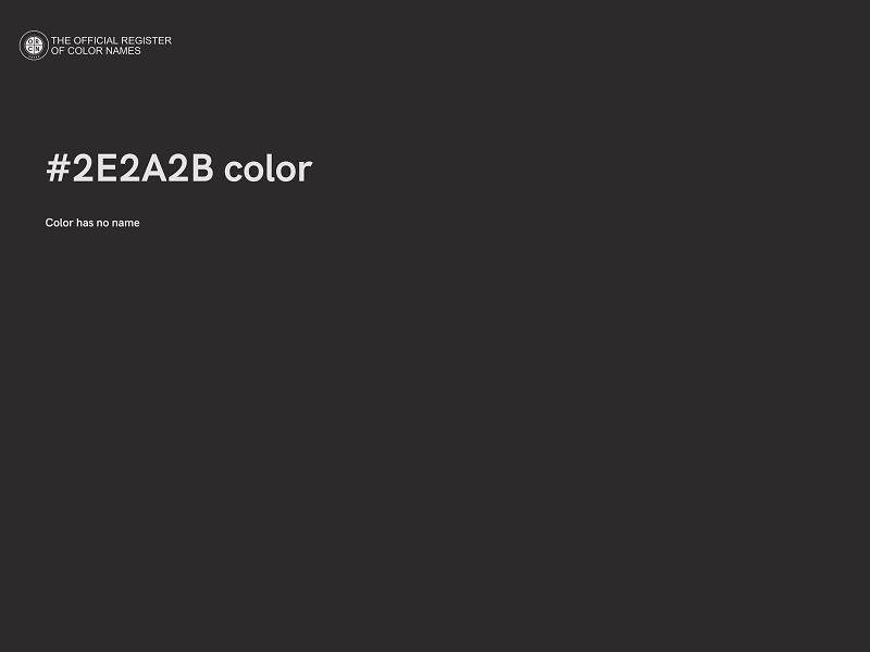 #2E2A2B color image