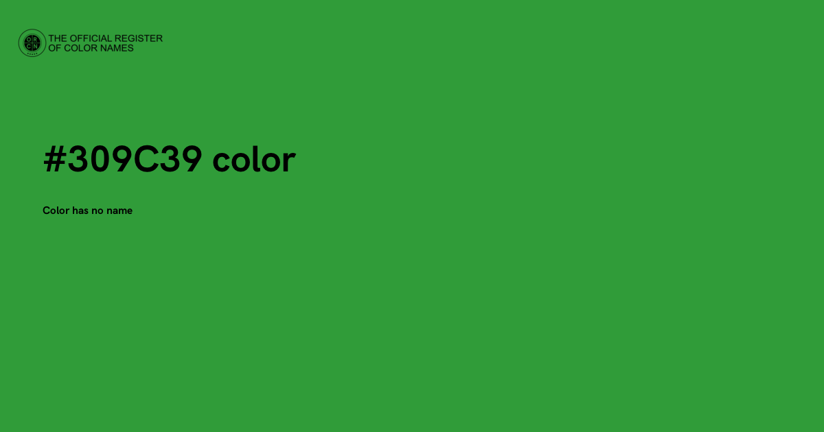 Cc309 Color Code Color #309C39 - The Official Register of Color Names