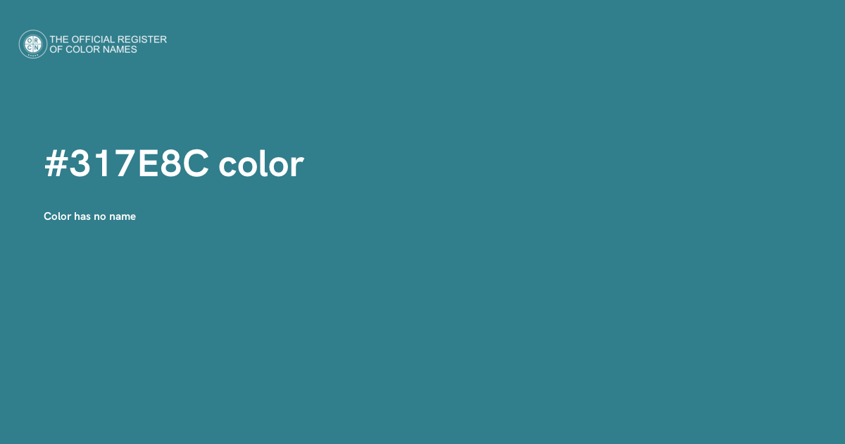 Keycode 317 Color #317E8C - The Official Register of Color Names