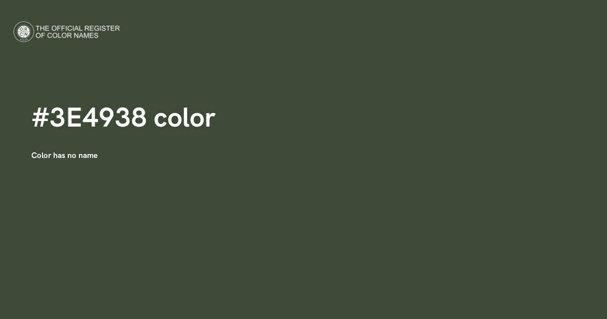 Color Code Be4918 Color #3E4938 - The Official Register of Color Names
