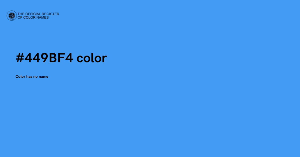 45404f Color Code Color #449BF4 - The Official Register of Color Names