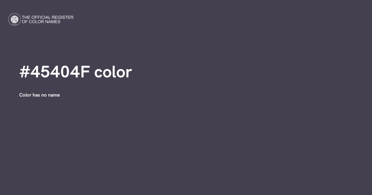 45404f Color Code Warlord color - #45404F - The Official Register of Color Names