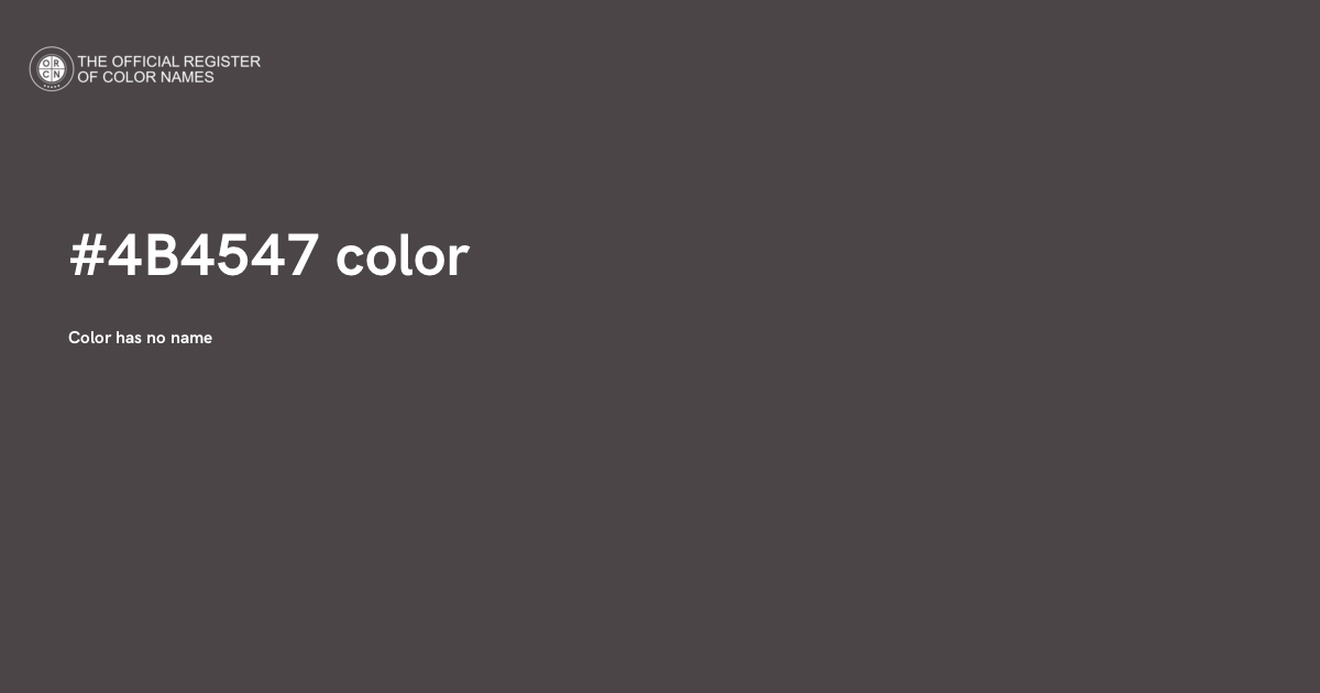 Color Code 4n7 Color #4B4547 - The Official Register of Color Names