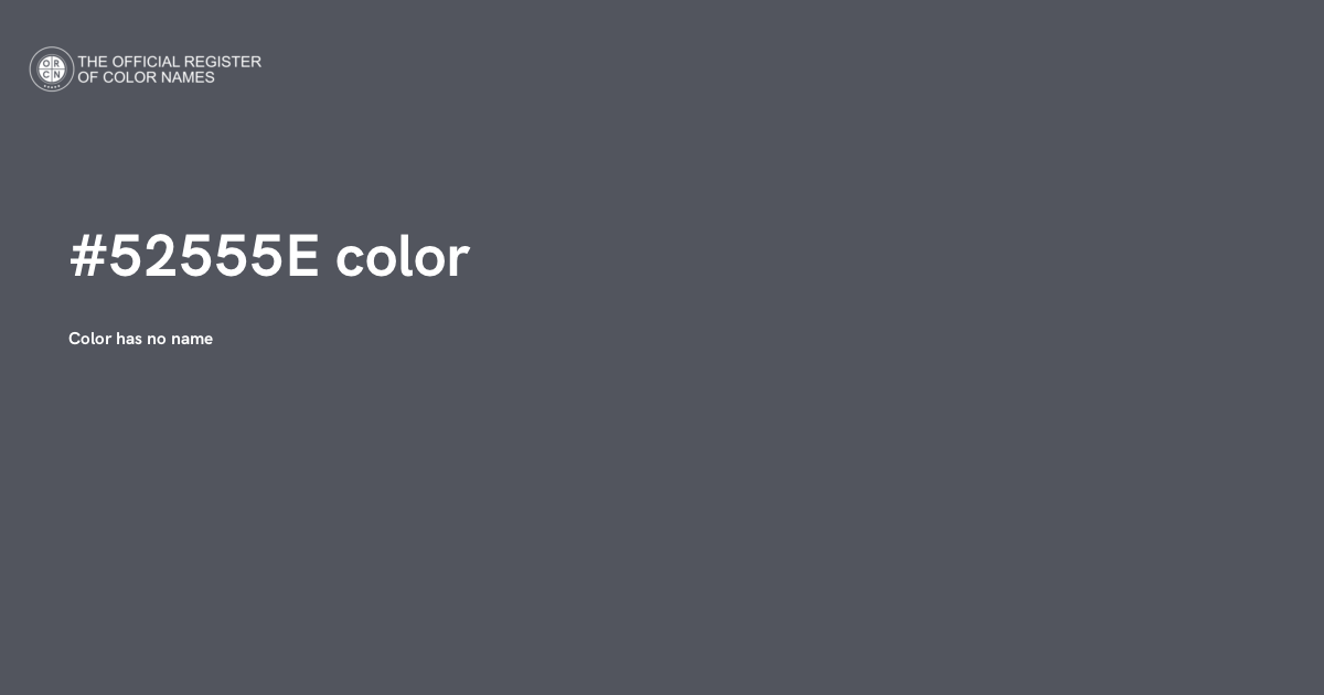 Color #52555E - The Official Register of Color Names