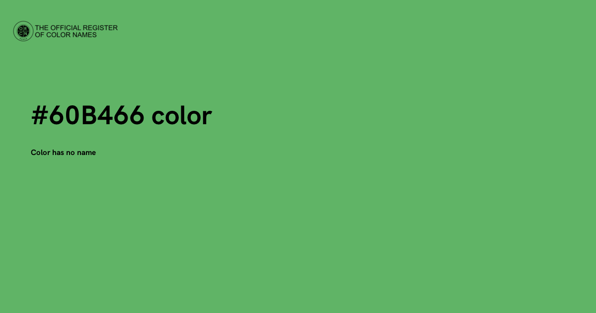 Color #60B466 - The Official Register of Color Names