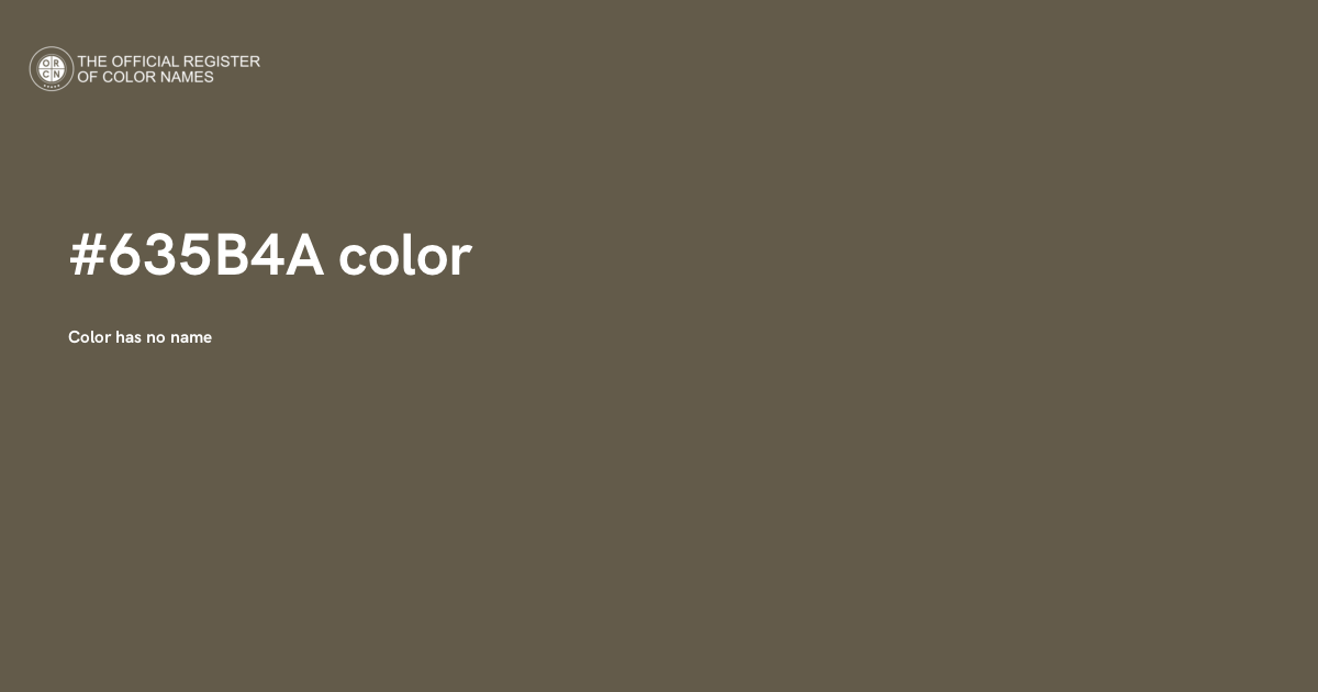 Color #635B4A - The Official Register of Color Names