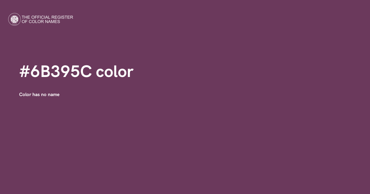 Color #6B395C - The Official Register of Color Names