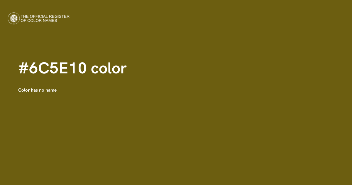 Color #6C5E10 - The Official Register of Color Names