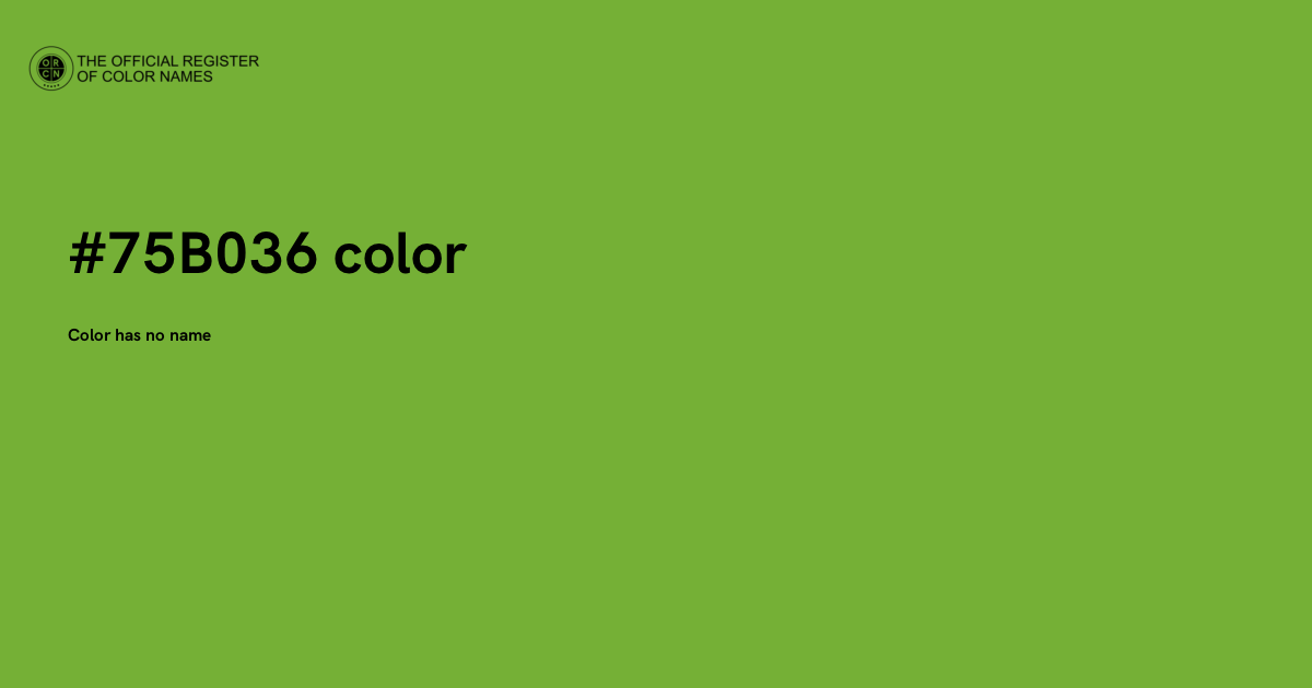 Color #75B036 - The Official Register of Color Names