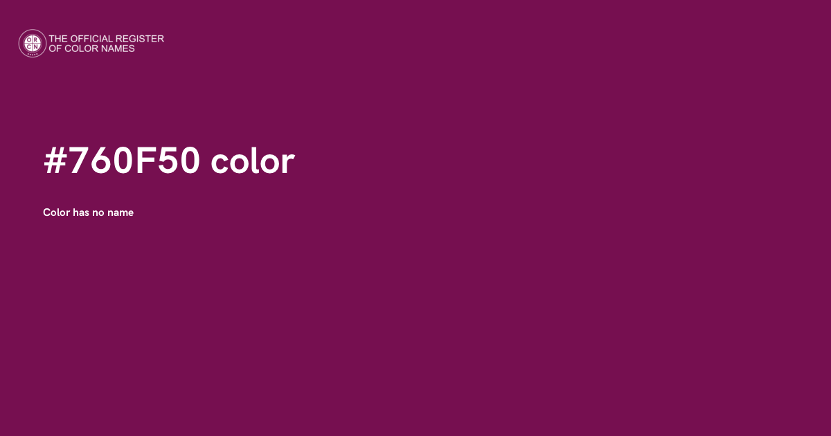 Color #760F50 - The Official Register of Color Names