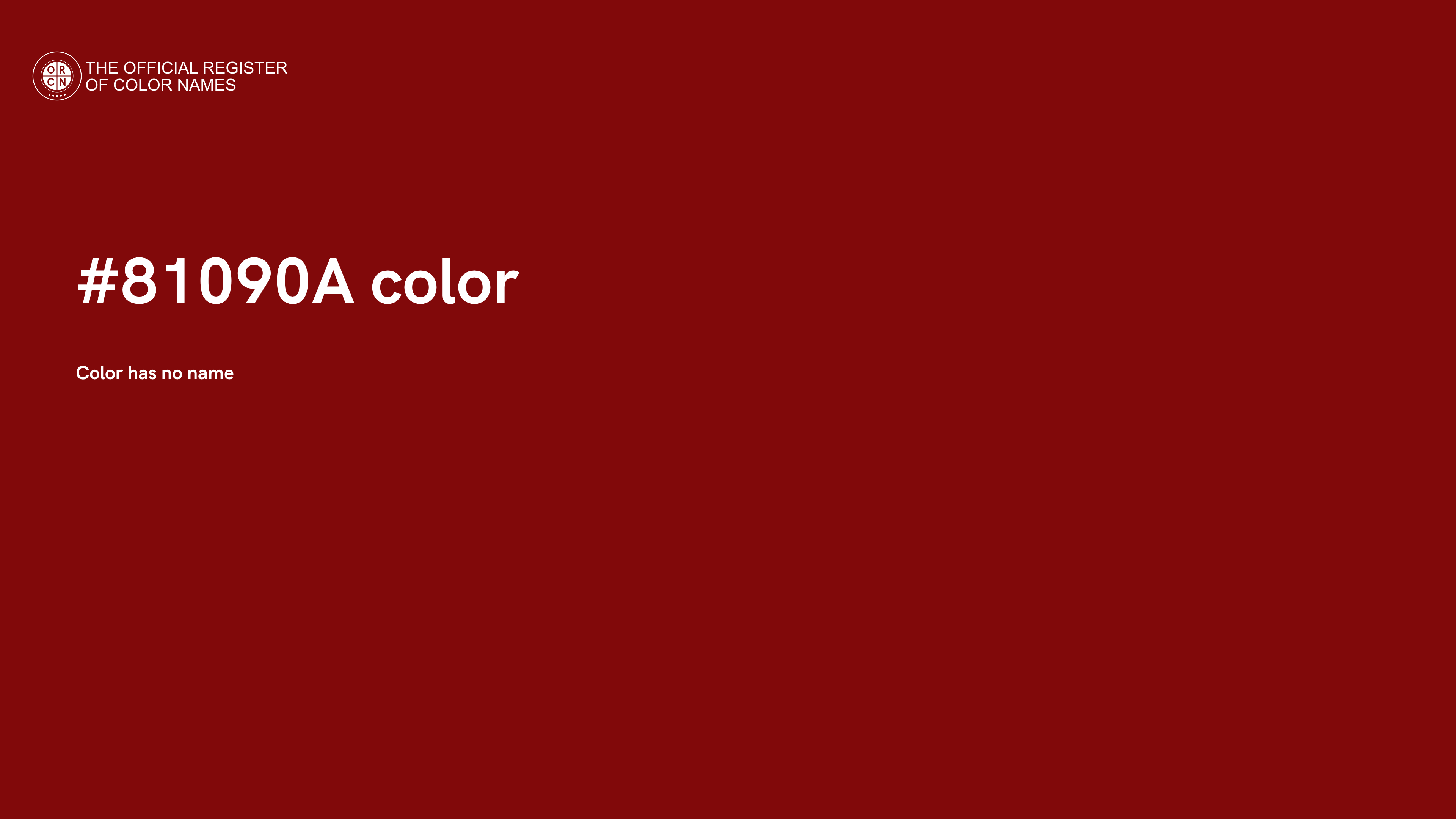 Color #81090A - The Official Register of Color Names