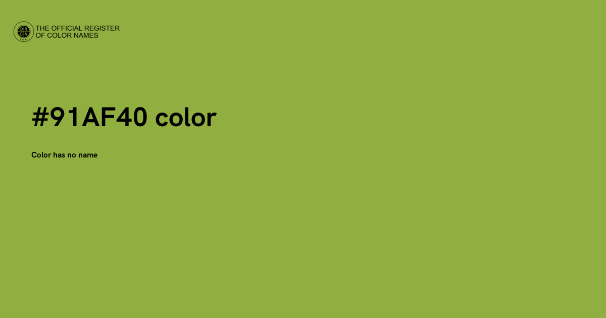 Color #91AF40 - The Official Register of Color Names