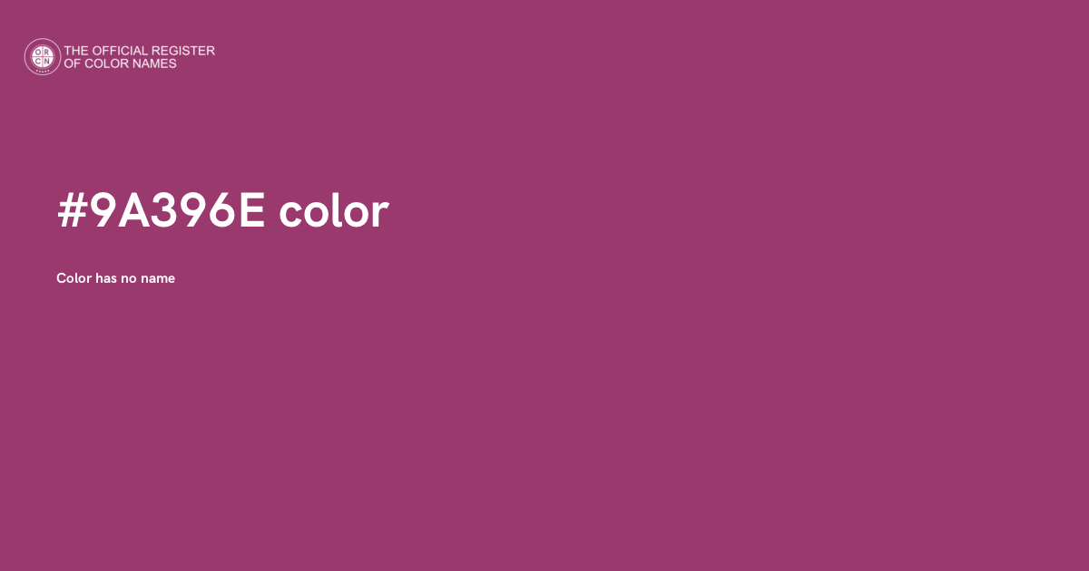 Color #9A396E - The Official Register of Color Names