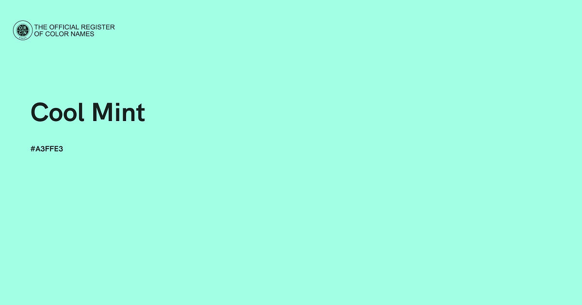 Cool Mint color - #A3FFE3 - The Official Register of Color Names