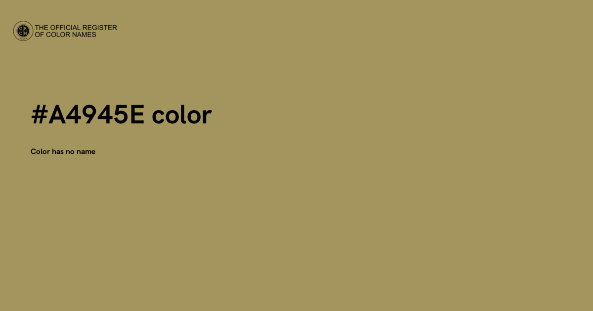Color #A4945E - The Official Register of Color Names