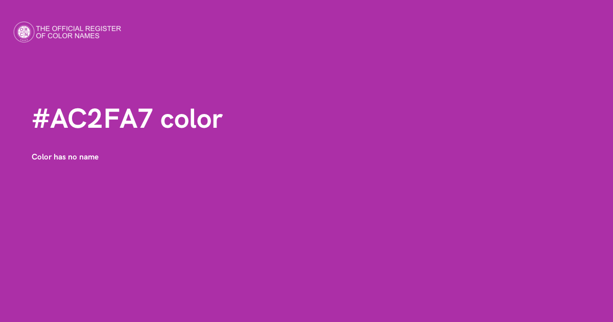 Fafae2 Code Color Color #AC2FA7 - The Official Register of Color Names