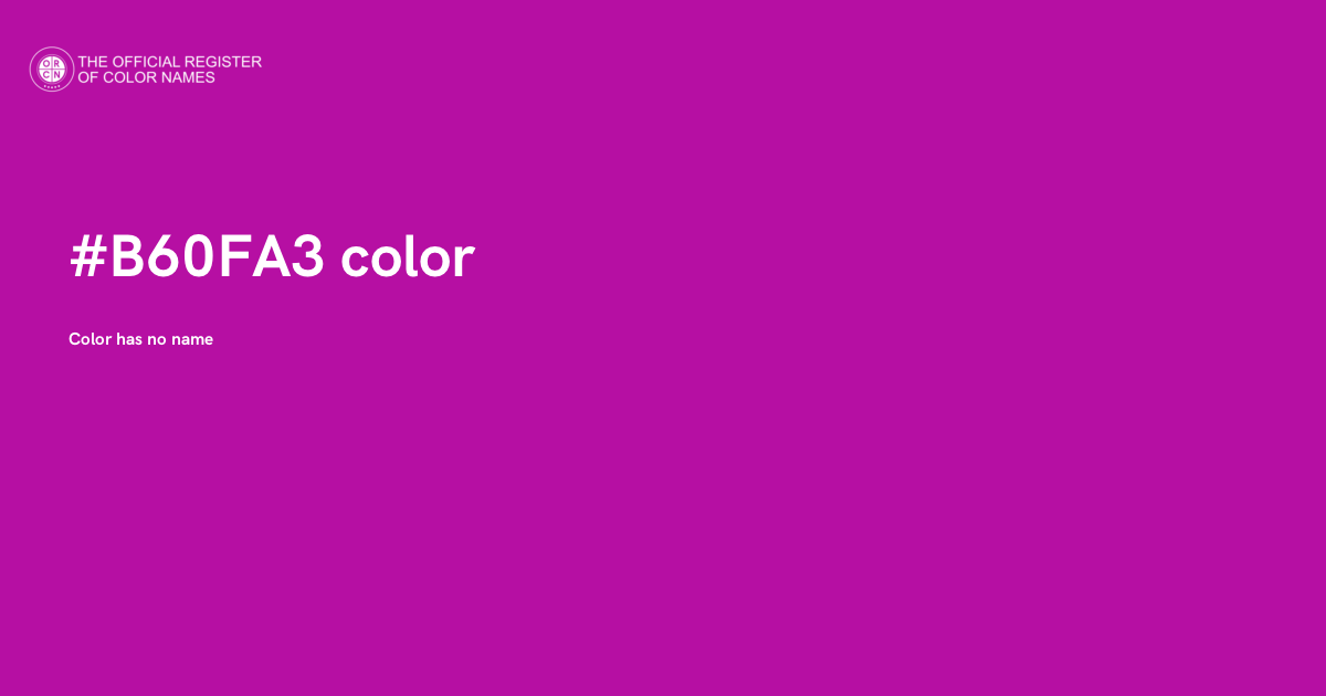 Fafae2 Code Color Color #B60FA3 - The Official Register of Color Names