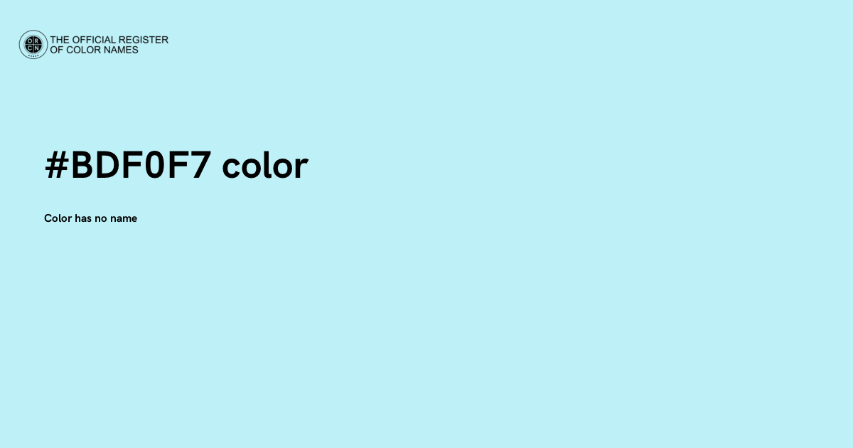 Color #BDF0F7 - The Official Register of Color Names