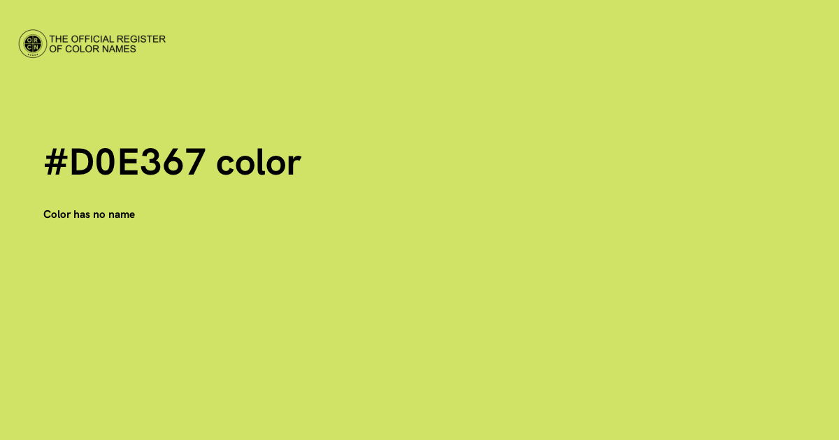 36732 Color Code Color #D0E367 - The Official Register of Color Names