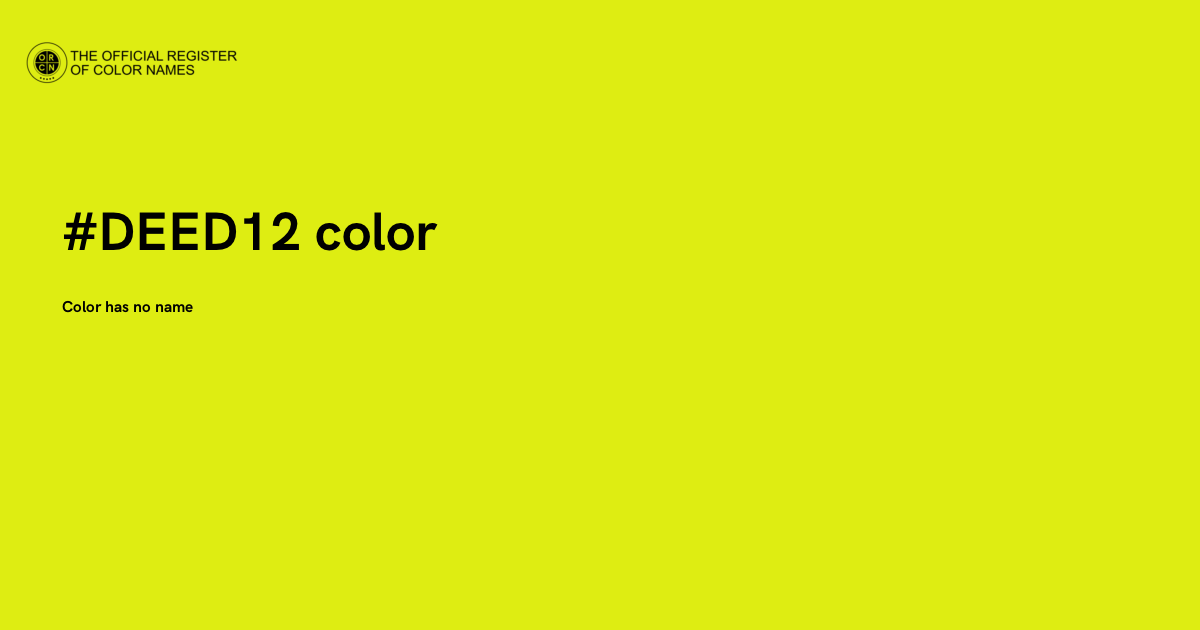 F3bd12 Color Code Color #DEED12 - The Official Register of Color Names