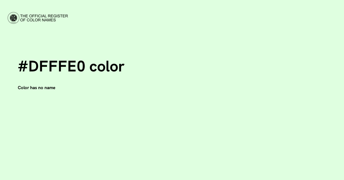 Color #DFFFE0 - The Official Register of Color Names