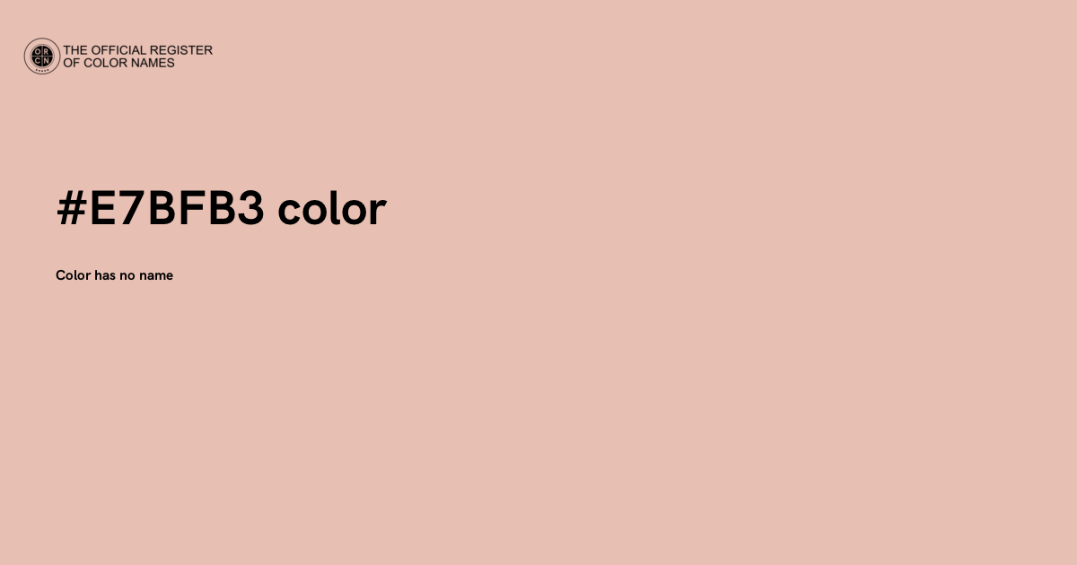 Color Code Ebf3fb Color #E7BFB3 - The Official Register of Color Names
