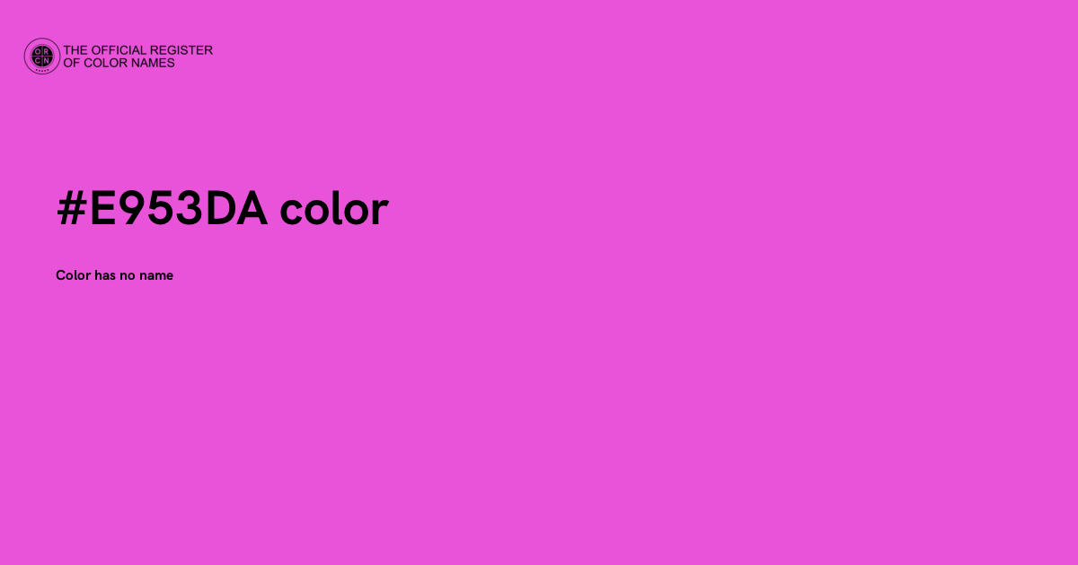 Color #E953DA - The Official Register of Color Names