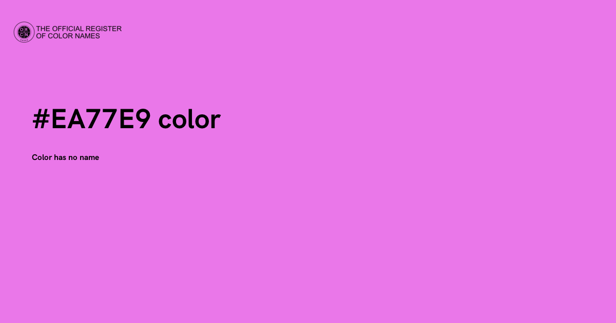 Color #EA77E9 - The Official Register of Color Names
