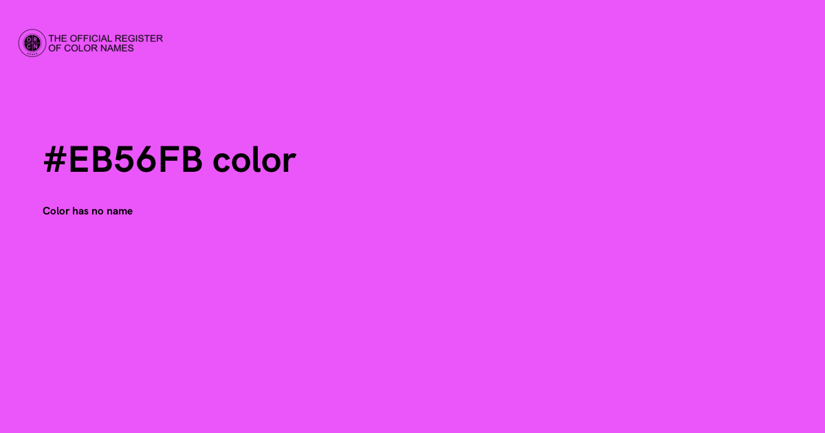 Color #EB56FB - The Official Register of Color Names
