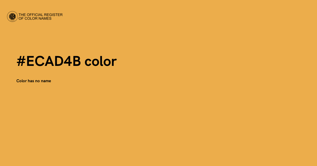 Color #ECAD4B - The Official Register of Color Names
