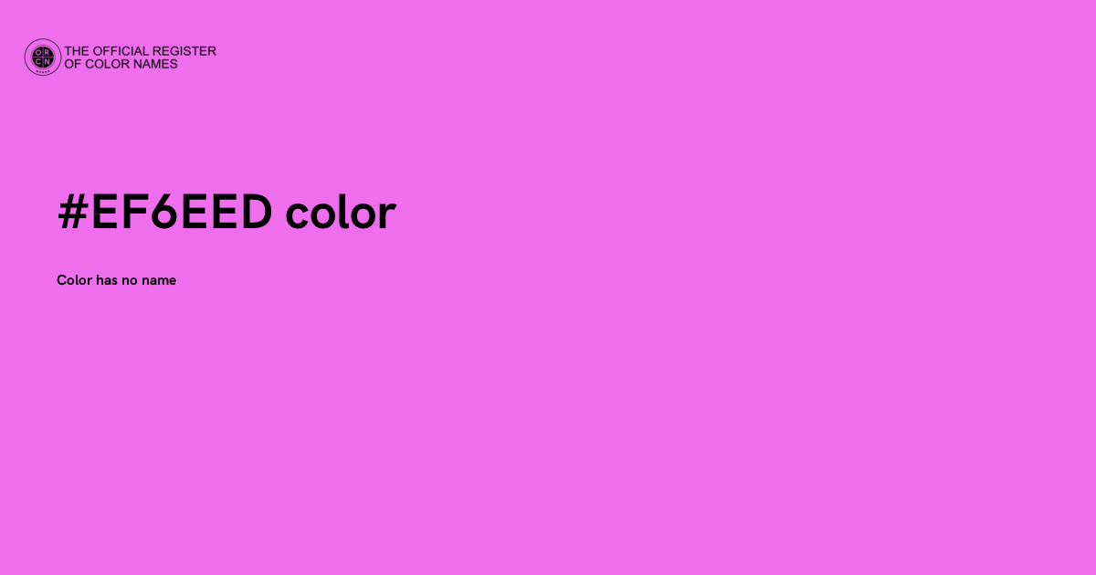Color #EF6EED - The Official Register of Color Names