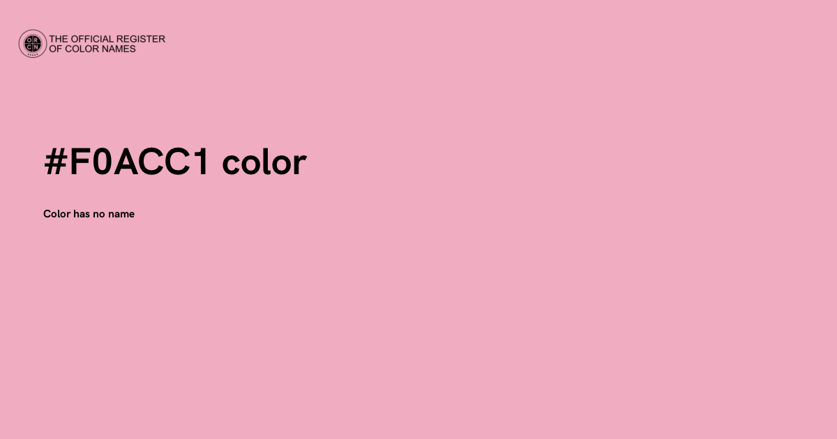 Acc Color Code Color #F0ACC1 - The Official Register of Color Names