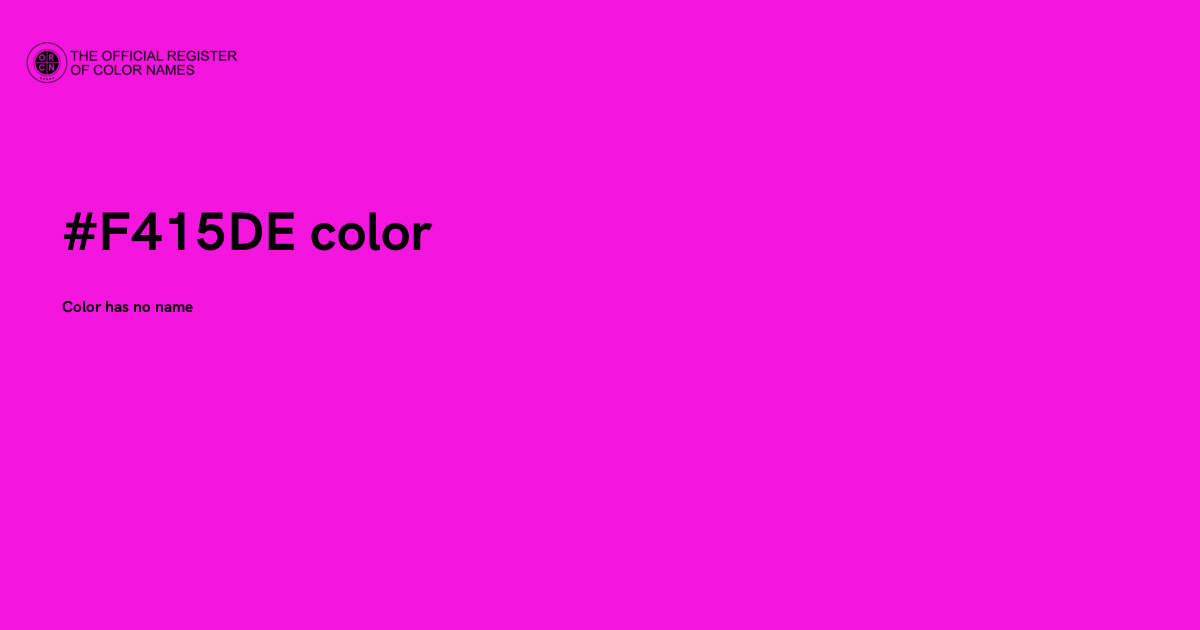 F4219 Color Code Color #F415DE - The Official Register of Color Names