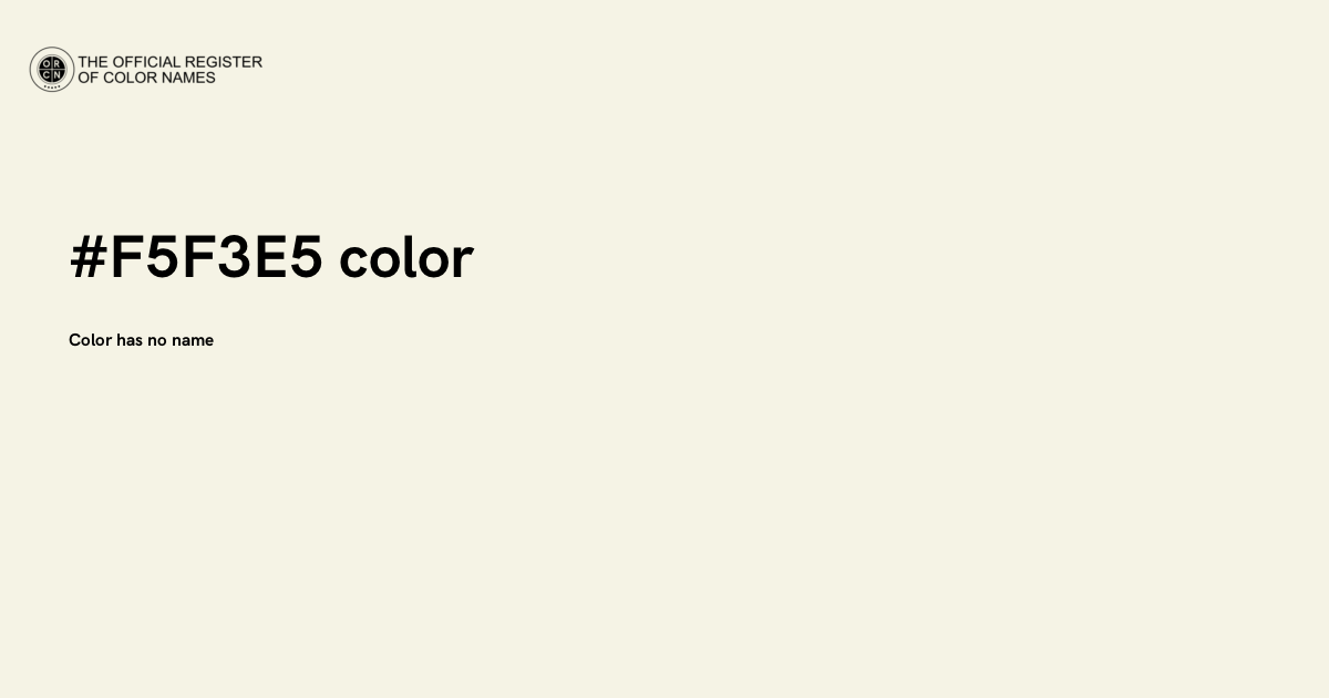 Color #F5F3E5 - The Official Register of Color Names