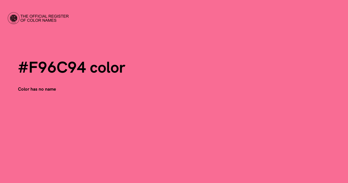 Color #F96C94 - The Official Register of Color Names