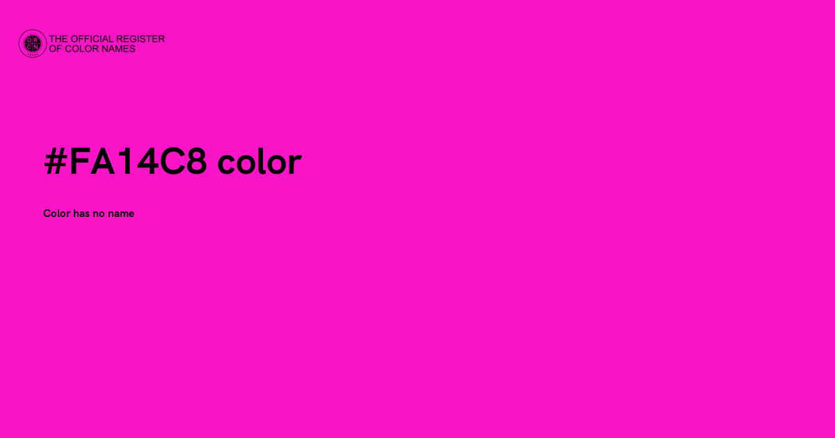 Fafae2 Code Color Color #FA14C8 - The Official Register of Color Names