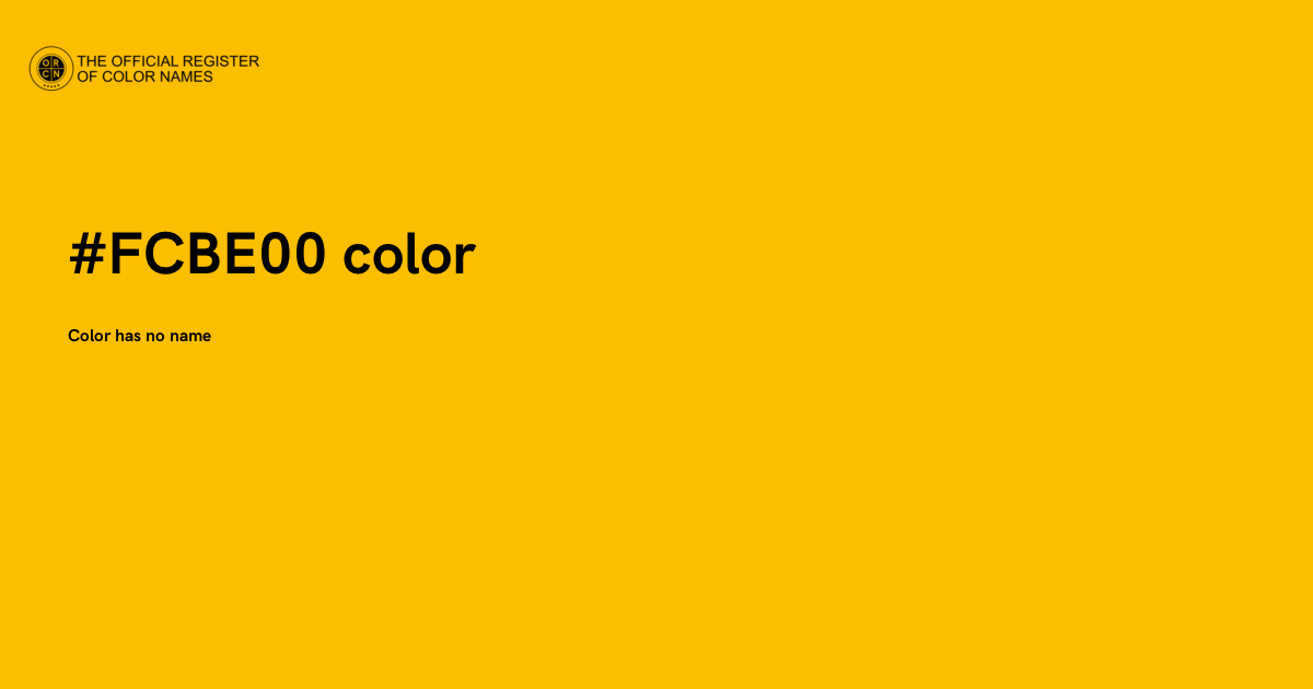 Color #FCBE00 - The Official Register of Color Names