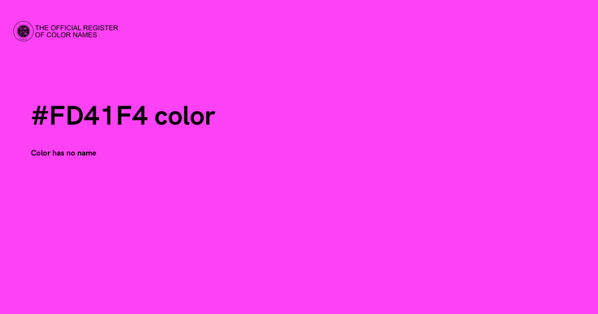Color #FD41F4 - The Official Register of Color Names