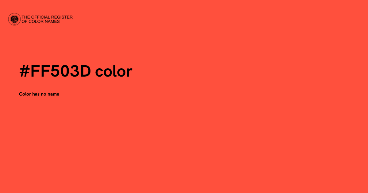 Color Yellow Code 503 Color #FF503D - The Official Register of Color Names