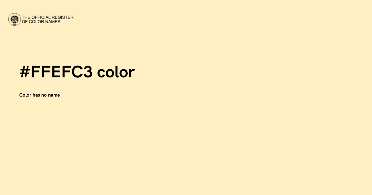 Color #FFEFC3 - The Official Register of Color Names